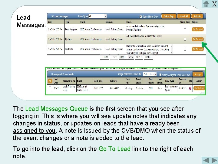 X Lead Messages: The Lead Messages Queue is the first screen that you see