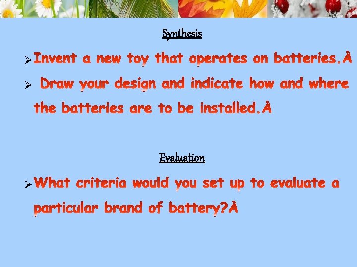 Synthesis Ø Ø Evaluation Ø 