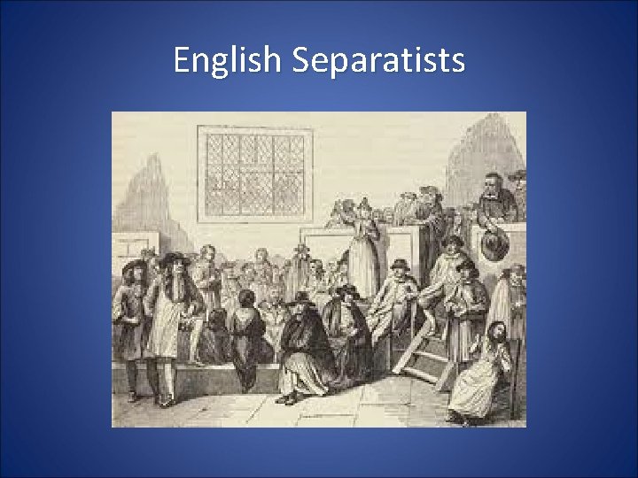English Separatists 