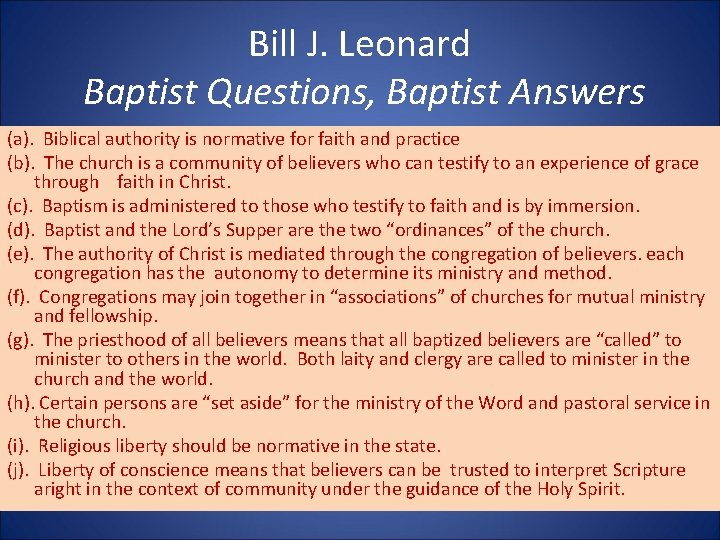 Bill J. Leonard Baptist Questions, Baptist Answers (a). Biblical authority is normative for faith