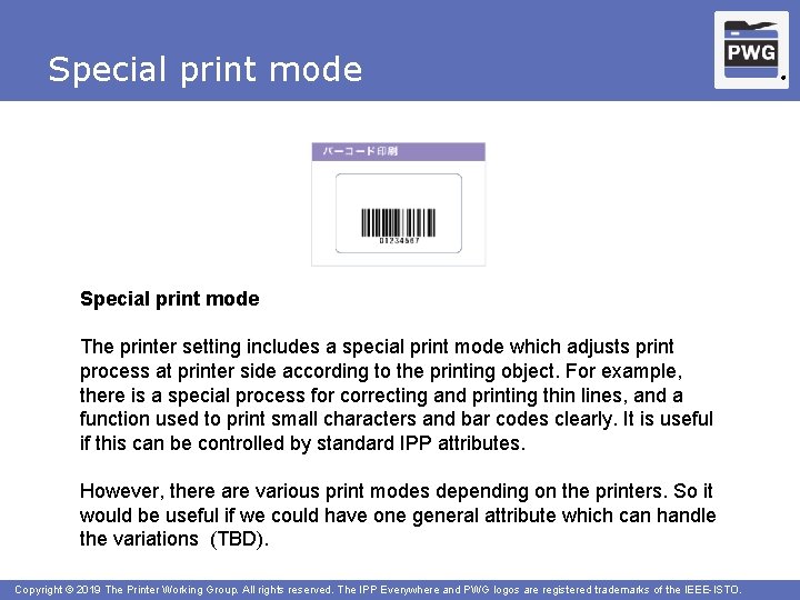 Special print mode The printer setting includes a special print mode which adjusts print