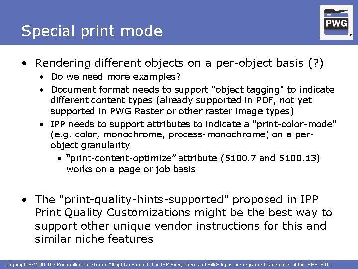 Special print mode • Rendering different objects on a per-object basis (? ) •