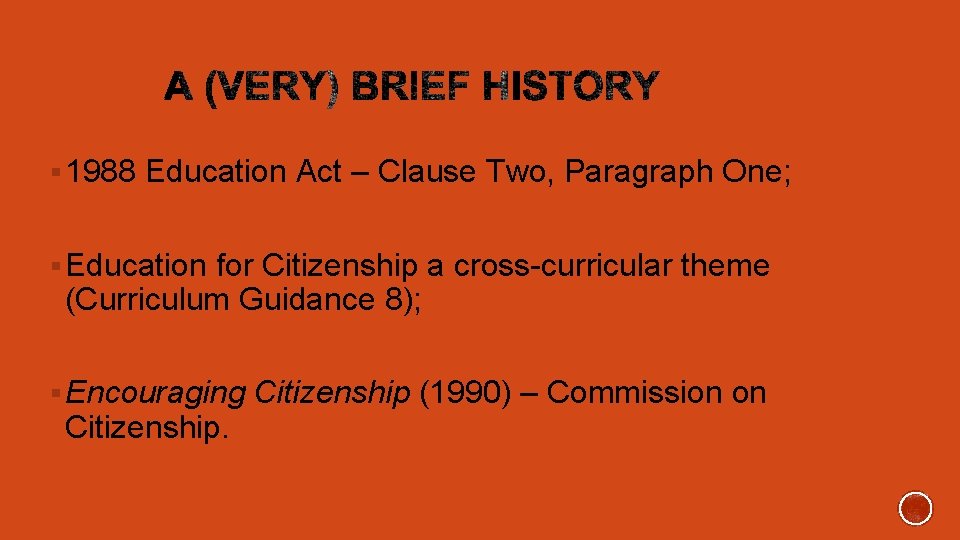 § 1988 Education Act – Clause Two, Paragraph One; § Education for Citizenship a