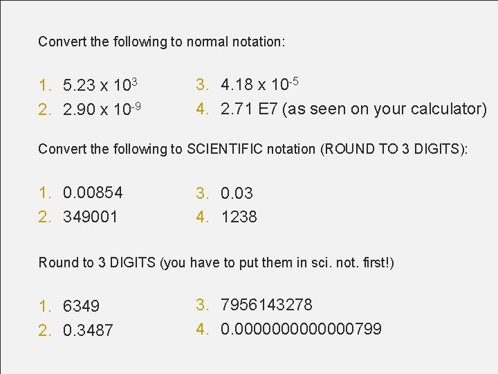 Convert the following to normal notation: 1. 5. 23 x 103 2. 2. 90