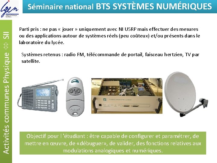 Activités communes Physique SII Séminaire national BTSde SYSTÈMES Eléments constat NUMÉRIQUES Parti pris :