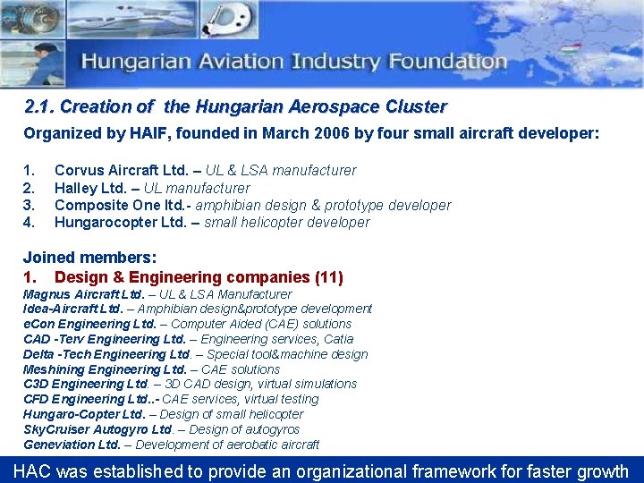 2. 1. Creation of the Hungarian Aerospace Cluster Organized by HAIF, founded in March