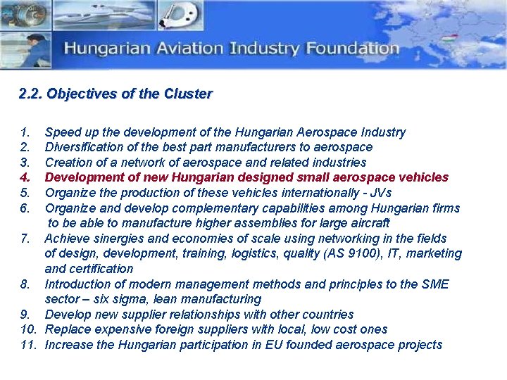 2. 2. Objectives of the Cluster 1. 2. 3. 4. 5. 6. Speed up