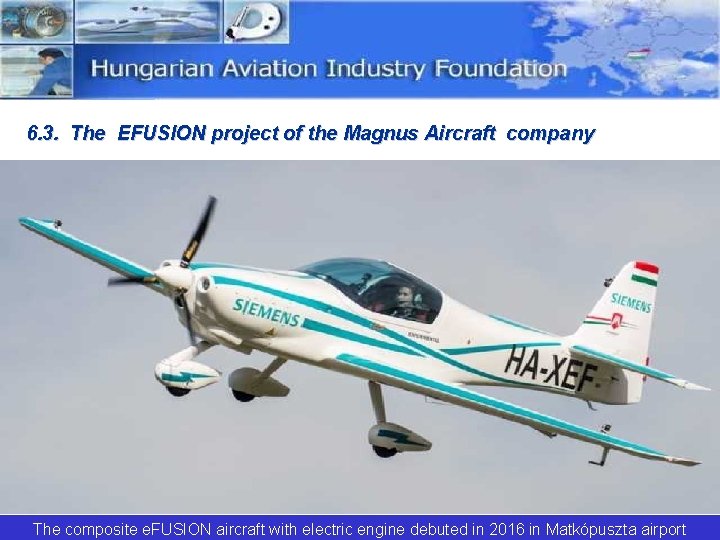 6. 3. The EFUSION project of the Magnus Aircraft company The composite e. FUSION