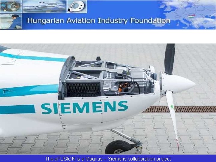 The e. FUSION is a Magnus – Siemens collaboration project 