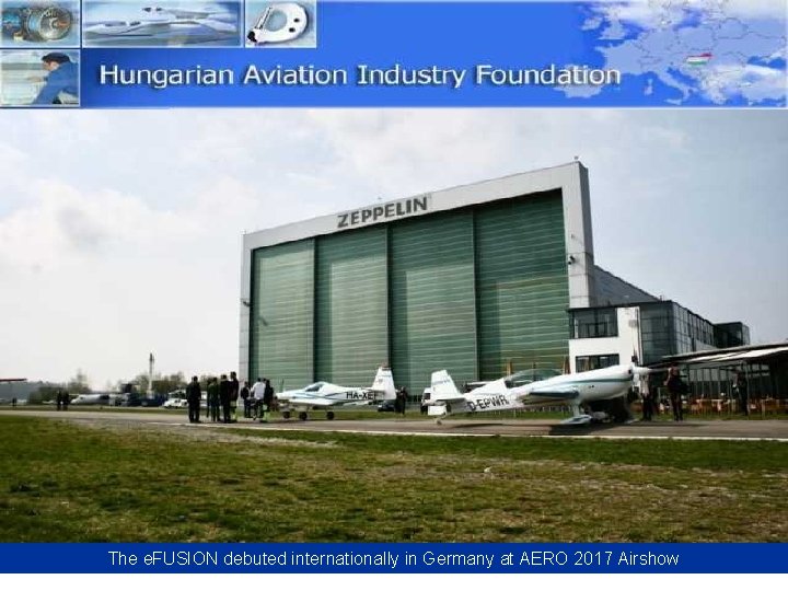 The e. FUSION debuted internationally in Germany at AERO 2017 Airshow 