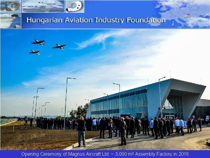 Opening Ceremony of Magnus Aircraft Ltd. ~ 3, 000 m 2 Assembly Factory in