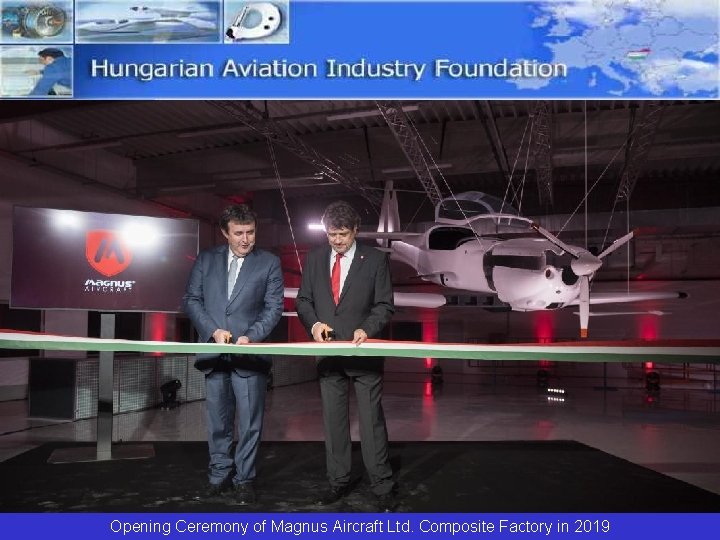 Opening Ceremony of Magnus Aircraft Ltd. Composite Factory in 2019 