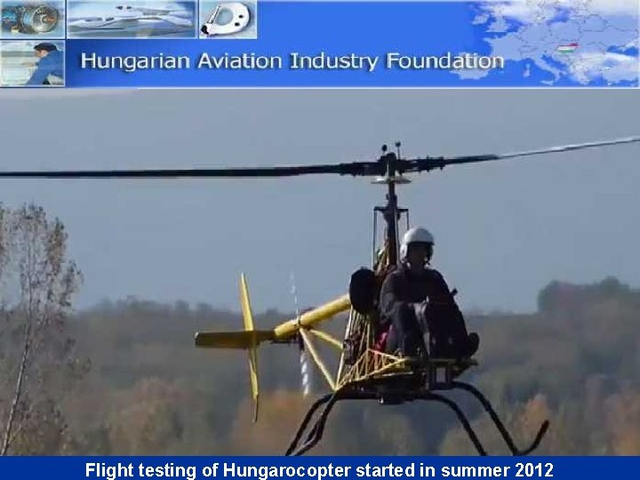 Flight testing of Hungarocopter started in summer 2012 