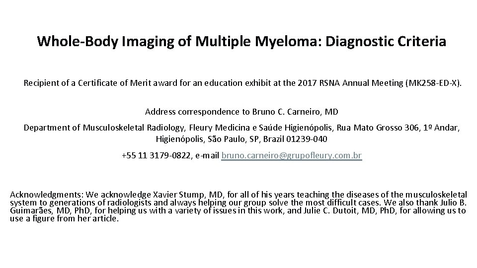 Whole-Body Imaging of Multiple Myeloma: Diagnostic Criteria Recipient of a Certificate of Merit award