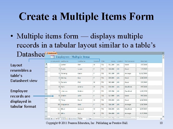 Create a Multiple Items Form • Multiple items form — displays multiple records in