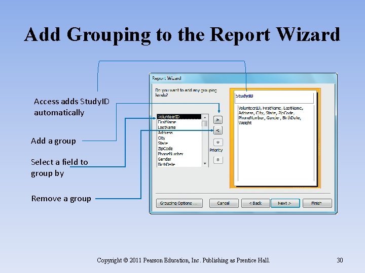 Add Grouping to the Report Wizard Access adds Study. ID automatically Add a group