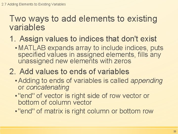 2. 7 Adding Elements to Existing Variables Two ways to add elements to existing