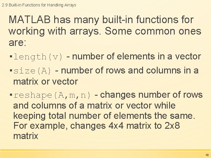 2. 9 Built-in Functions for Handling Arrays MATLAB has many built-in functions for working