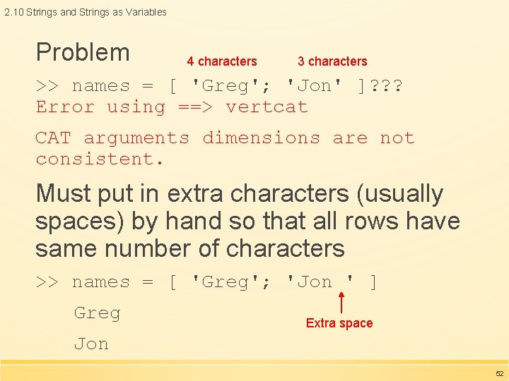 2. 10 Strings and Strings as Variables Problem 4 characters 3 characters >> names