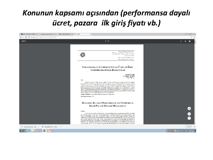 Konunun kapsamı açısından (performansa dayalı ücret, pazara ilk giriş fiyatı vb. ) 