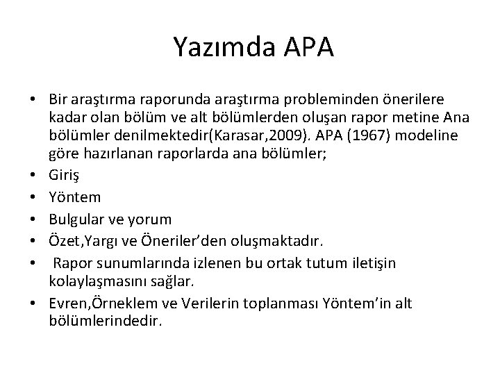 Yazımda APA • Bir araştırma raporunda araştırma probleminden önerilere kadar olan bölüm ve alt