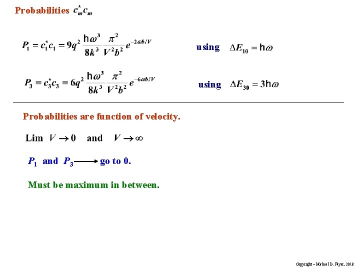 Probabilities using Probabilities are function of velocity. P 1 and P 3 go to