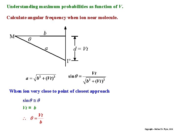 Understanding maximum probabilities as function of V. Calculate angular frequency when ion near molecule.