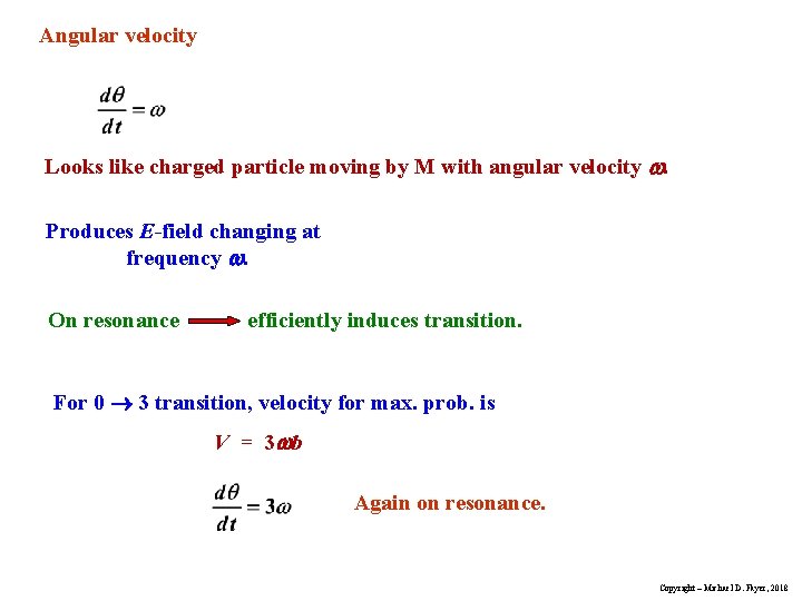 Angular velocity Looks like charged particle moving by M with angular velocity w. Produces