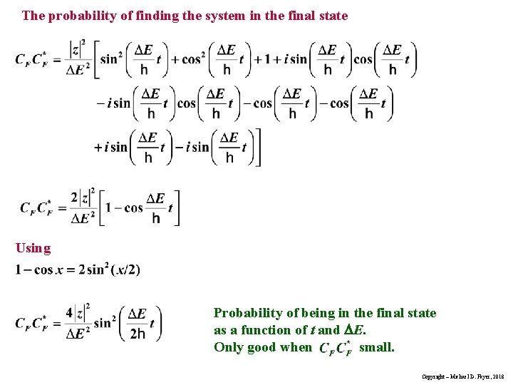 The probability of finding the system in the final state Using Probability of being