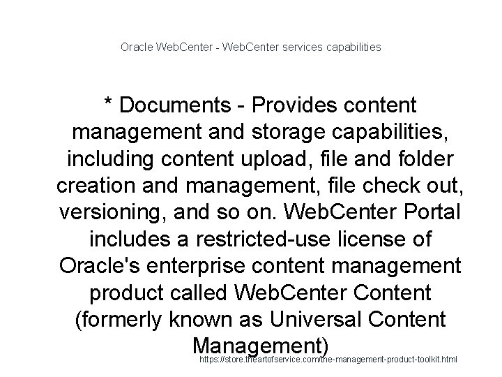 Oracle Web. Center - Web. Center services capabilities * Documents - Provides content management