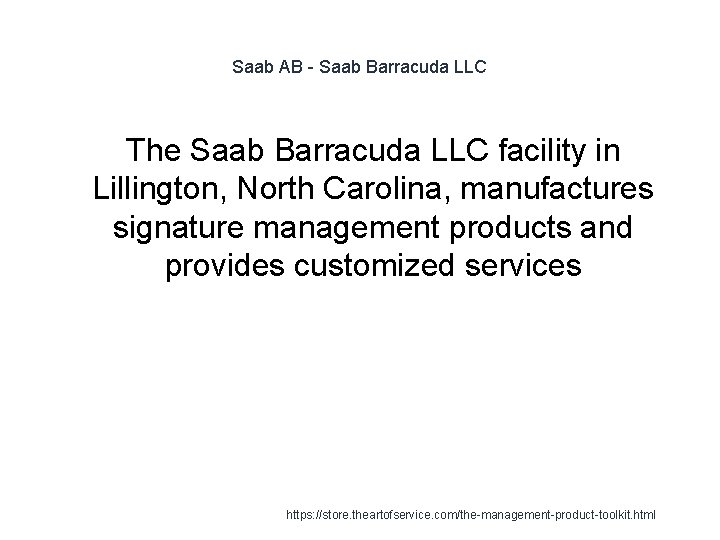 Saab AB - Saab Barracuda LLC The Saab Barracuda LLC facility in Lillington, North