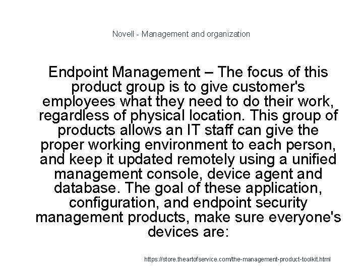 Novell - Management and organization Endpoint Management – The focus of this product group