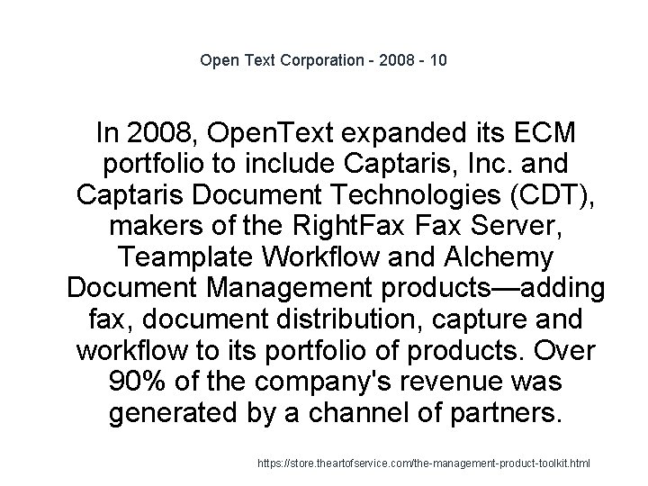 Open Text Corporation - 2008 - 10 In 2008, Open. Text expanded its ECM