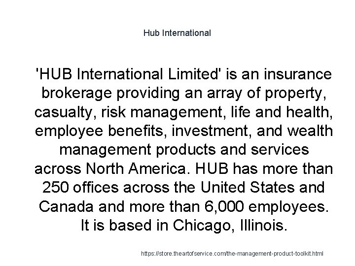 Hub International 1 'HUB International Limited' is an insurance brokerage providing an array of
