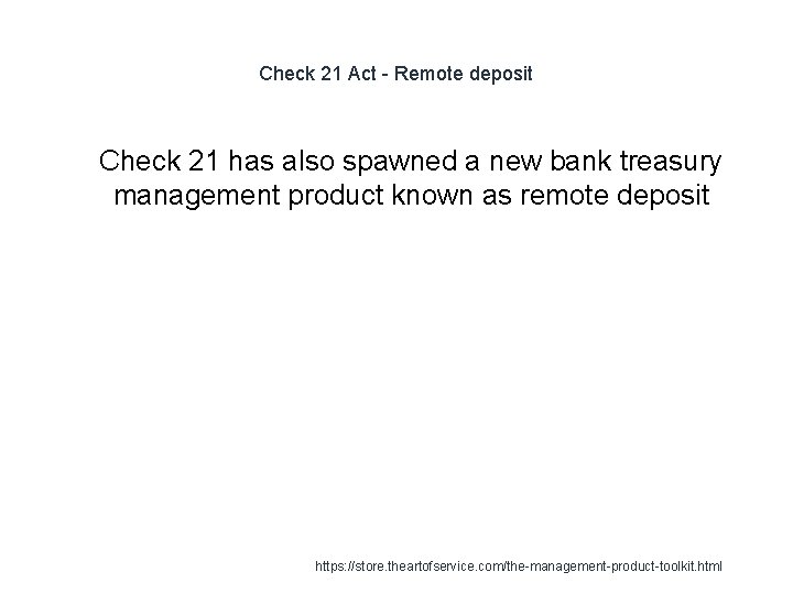 Check 21 Act - Remote deposit 1 Check 21 has also spawned a new