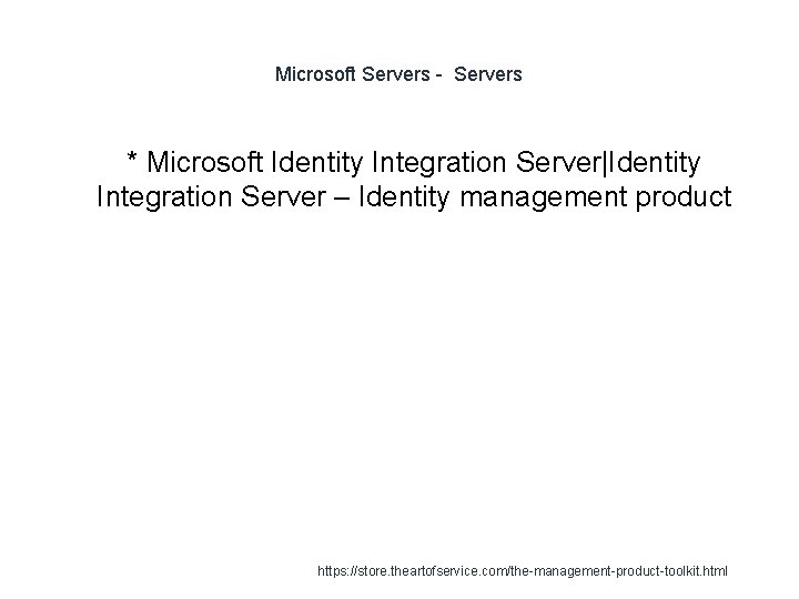 Microsoft Servers - Servers * Microsoft Identity Integration Server|Identity Integration Server – Identity management