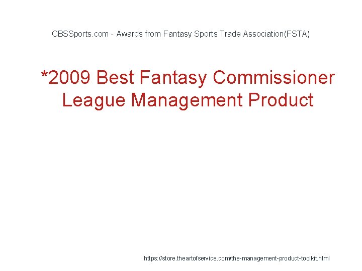 CBSSports. com - Awards from Fantasy Sports Trade Association(FSTA) 1 *2009 Best Fantasy Commissioner