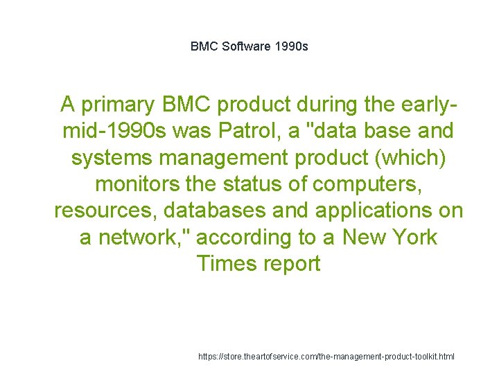 BMC Software 1990 s 1 A primary BMC product during the earlymid-1990 s was