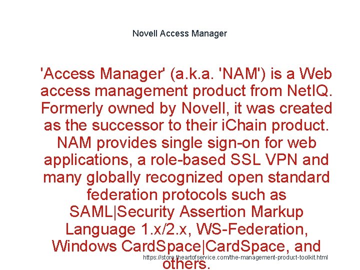 Novell Access Manager 1 'Access Manager' (a. k. a. 'NAM') is a Web access