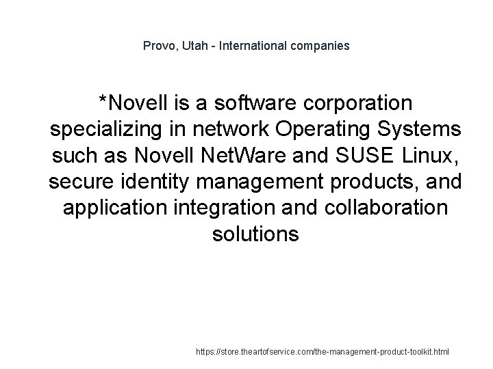 Provo, Utah - International companies *Novell is a software corporation specializing in network Operating
