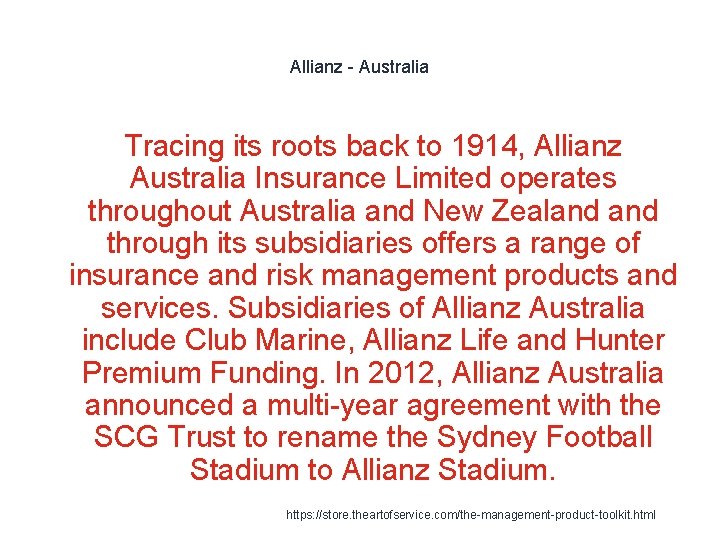 Allianz - Australia Tracing its roots back to 1914, Allianz Australia Insurance Limited operates