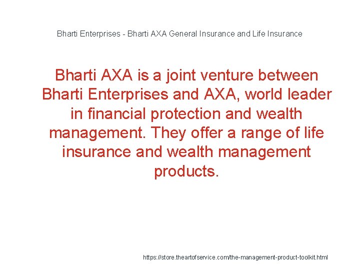 Bharti Enterprises - Bharti AXA General Insurance and Life Insurance Bharti AXA is a