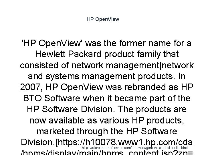 HP Open. View 1 'HP Open. View' was the former name for a Hewlett