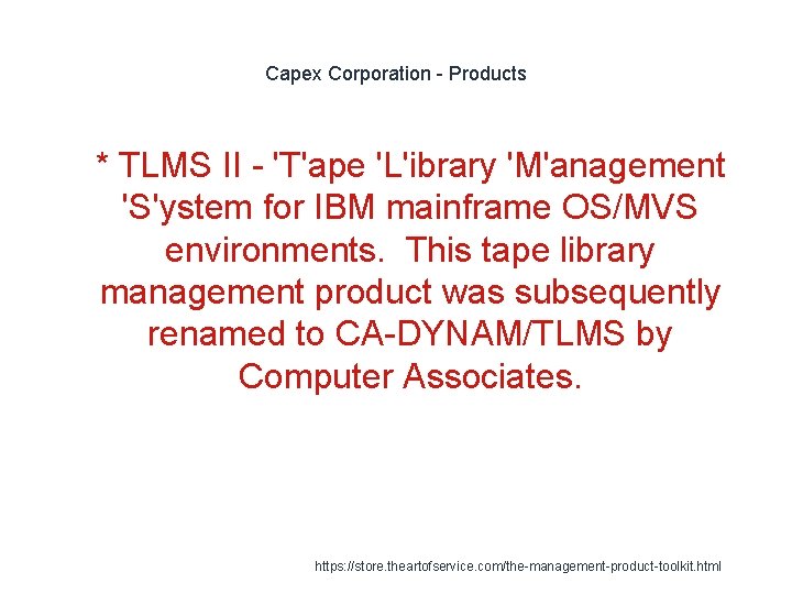 Capex Corporation - Products 1 * TLMS II - 'T'ape 'L'ibrary 'M'anagement 'S'ystem for