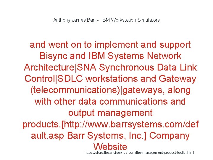 Anthony James Barr - IBM Workstation Simulators and went on to implement and support