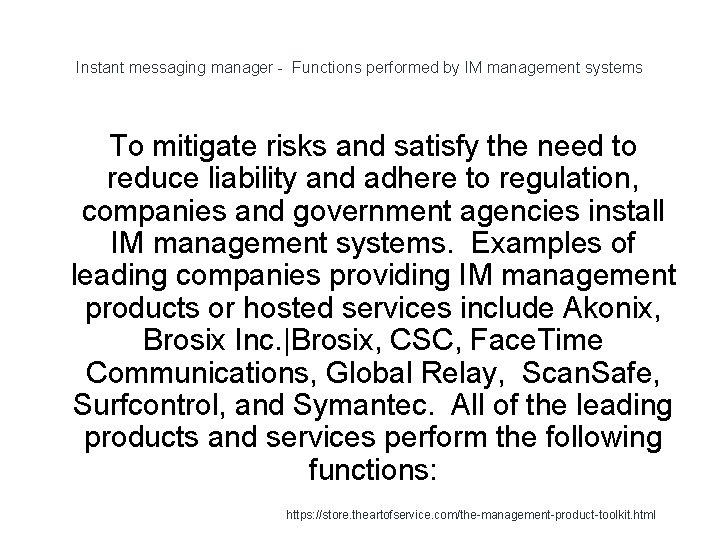 Instant messaging manager - Functions performed by IM management systems To mitigate risks and
