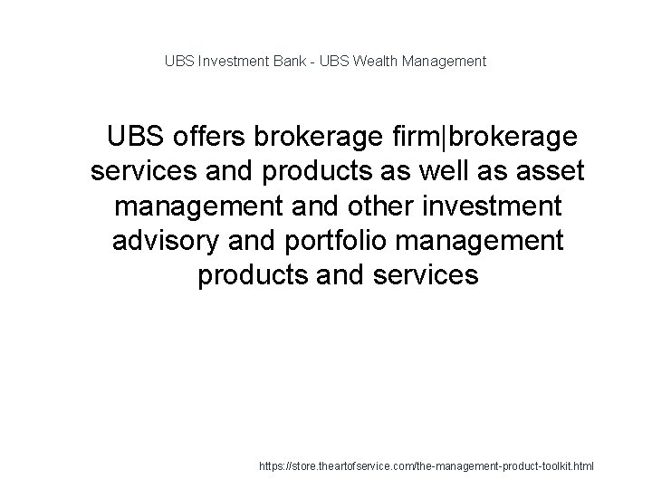 UBS Investment Bank - UBS Wealth Management 1 UBS offers brokerage firm|brokerage services and