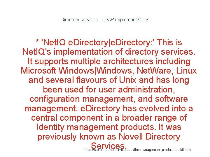 Directory services - LDAP implementations * 'Net. IQ e. Directory|e. Directory: ' This is