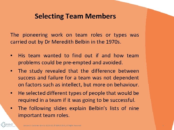 Selecting Team Members The pioneering work on team roles or types was carried out