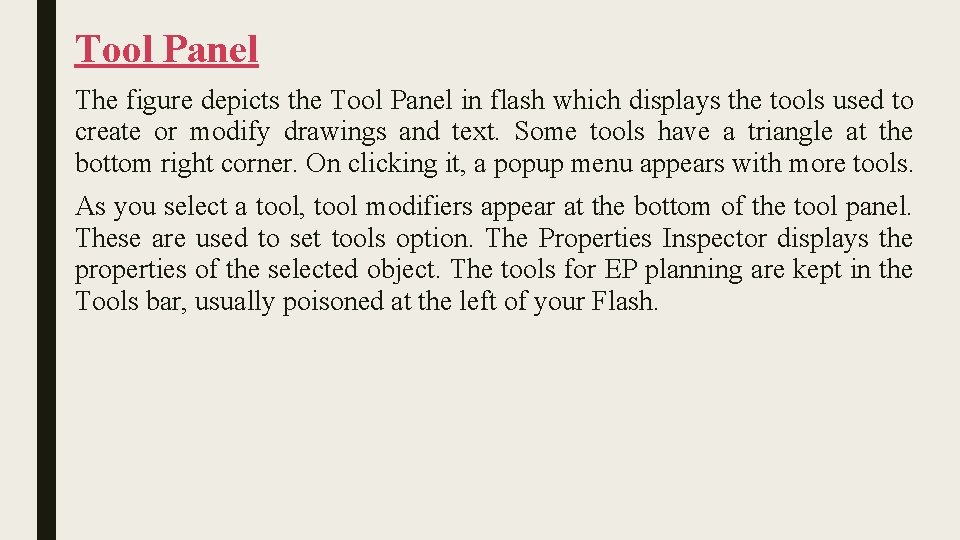 Tool Panel The figure depicts the Tool Panel in flash which displays the tools Tool Panel The figure depicts the Tool Panel in flash which displays the tools